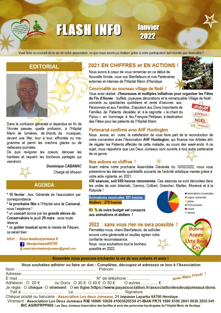 Flash info janvier 2022 avec présentation de 2021 en chiffres et en actions : 1- convivialité au nouveau village de noel et plus d'animations, 2- partenariat confirmé avec AHF Huntington, 3- nos actions en chiffres : 93% du budget est consacré aux animations (381 heures) et aux ateliers (279 heures) Puis les voeux 2022. petites photos (sapin de noel, et de l'éditeur D.Cabanac) puis diagramme et coeur scintillant avec le texte Bonne année et Urte berri on